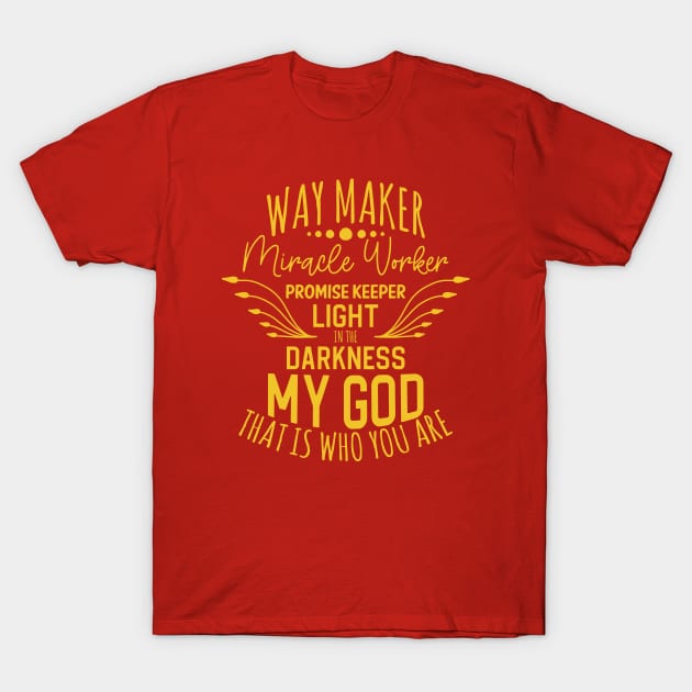 way maker T-Shirt by ChristianCanCo